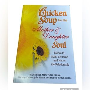 Chicken Soup for theMother & Daughter Soul